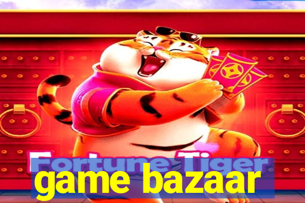 game bazaar